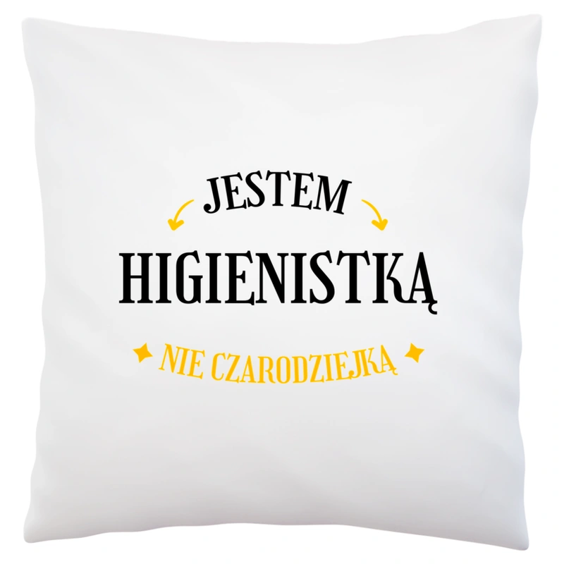 Jestem higienistką nie czarodziejką - Poduszka Biała