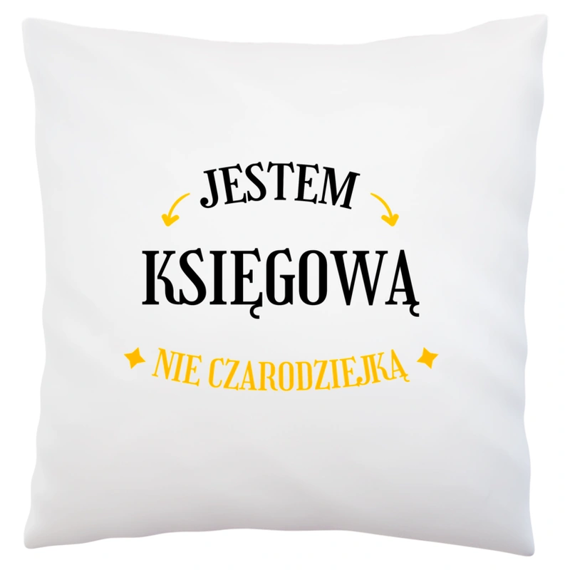 Jestem księgową nie czarodziejką - Poduszka Biała