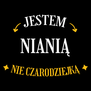 Jestem nianią nie czarodziejką - Torba Na Zakupy Czarna