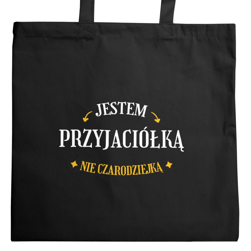 Jestem przyjaciółką nie czarodziejką - Torba Na Zakupy Czarna