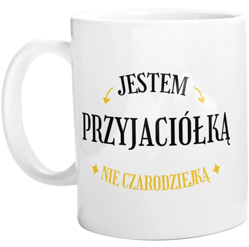 Jestem przyjaciółką nie czarodziejką - Kubek Biały