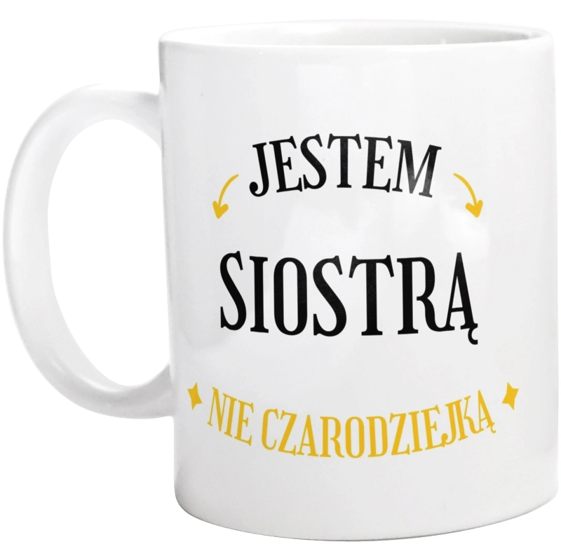 Jestem siostrą nie czarodziejką - Kubek Biały