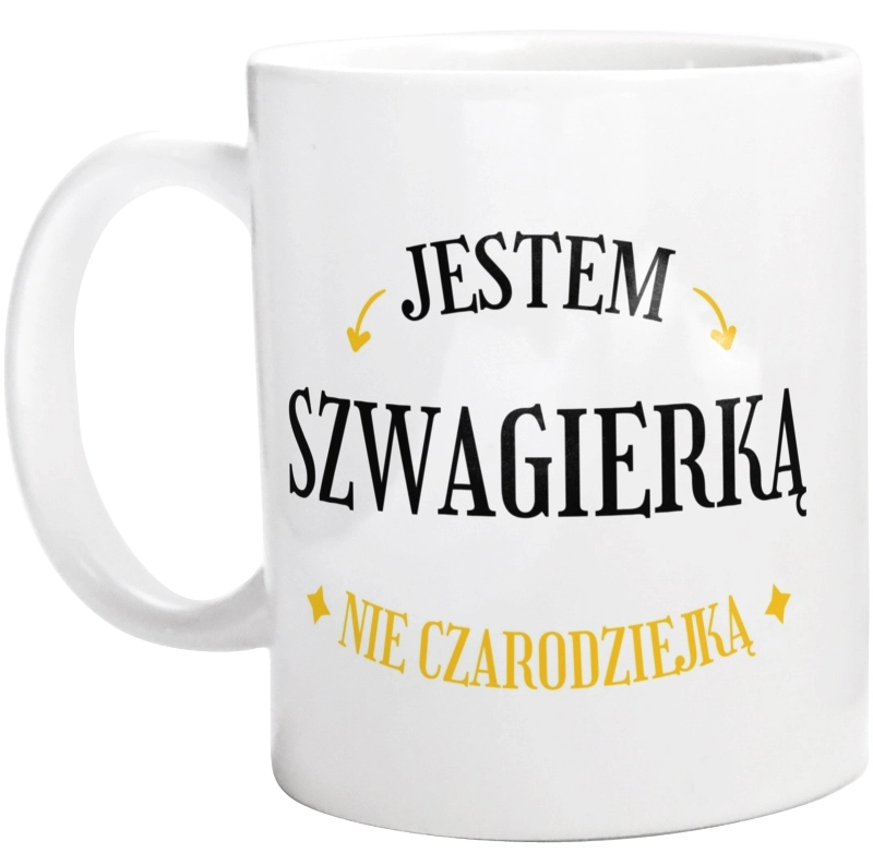 Jestem szwagierką nie czarodziejką - Kubek Biały