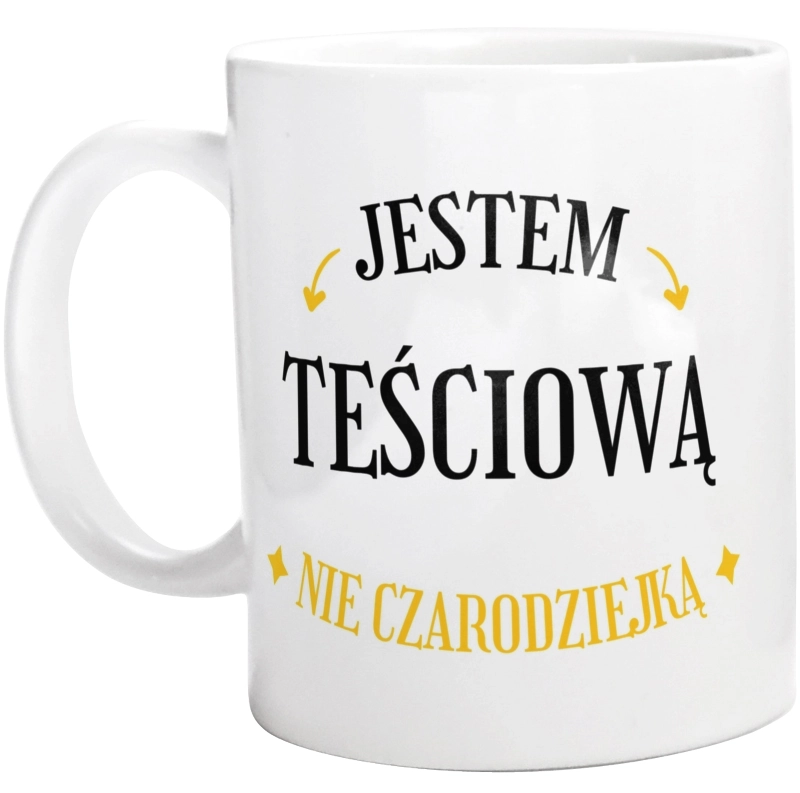 Jestem teściową nie czarodziejką - Kubek Biały