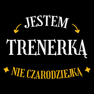 Jestem trenerką nie czarodziejką - Torba Na Zakupy Czarna