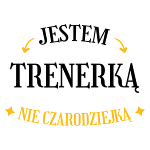 Jestem trenerką nie czarodziejką - Kubek Biały