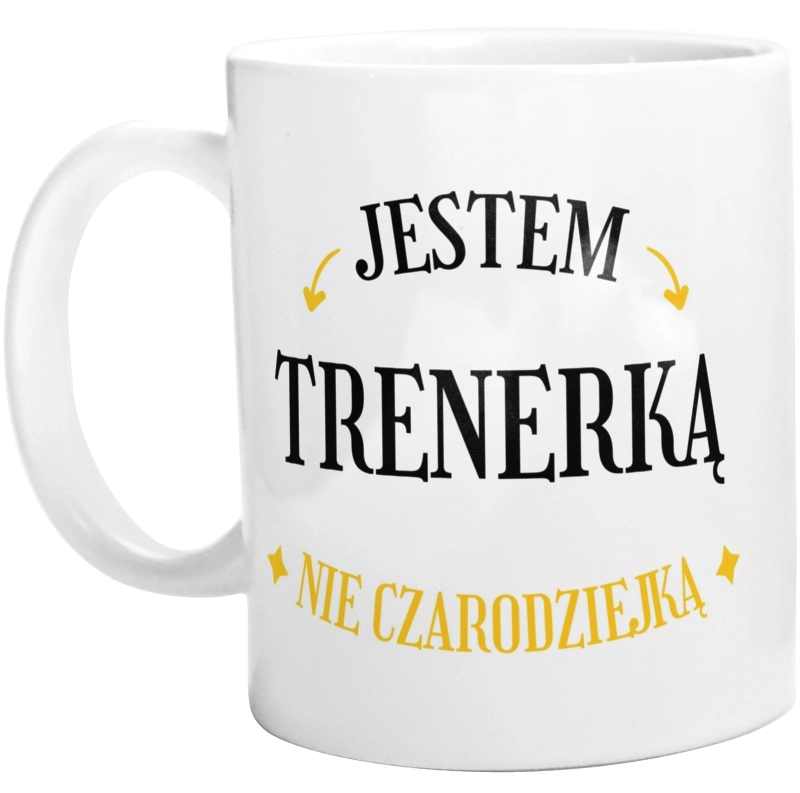 Jestem trenerką nie czarodziejką - Kubek Biały