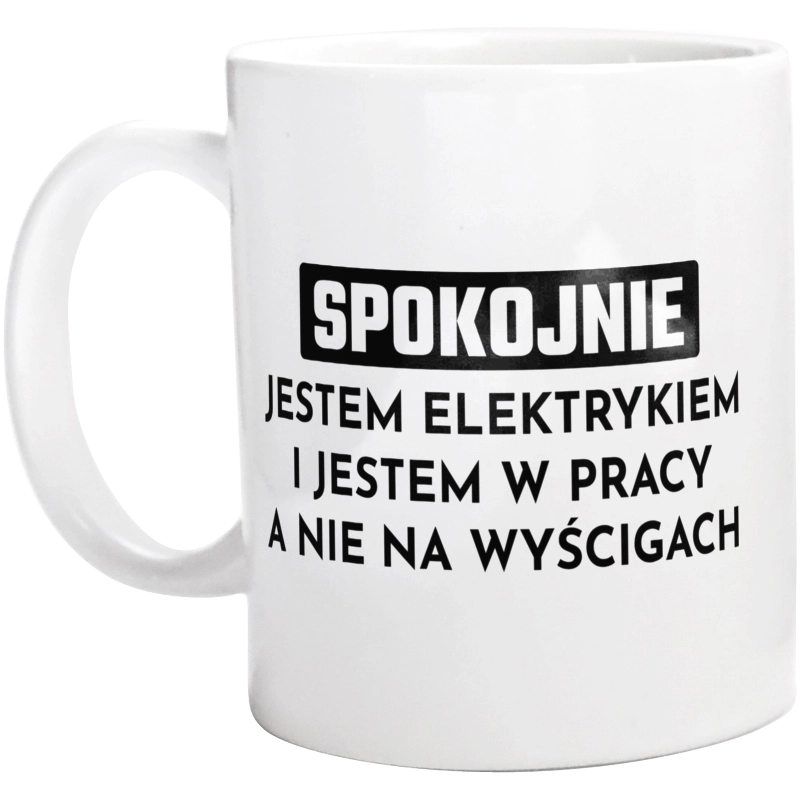 Elektryk W Pracy A Nie Na Wyścigach - Kubek Biały