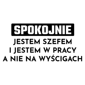 Szef W Pracy A Nie Na Wyścigach - Kubek Biały