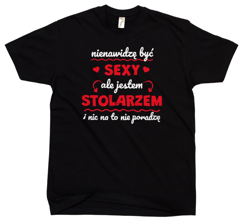 Sexy Stolarz - Męska Koszulka Czarna