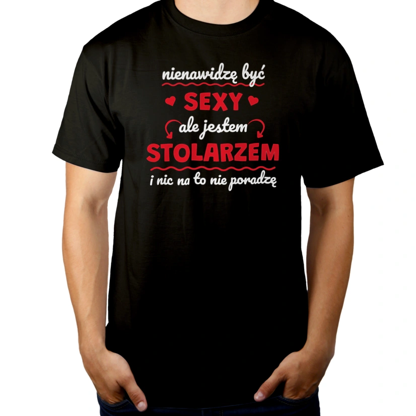 Sexy Stolarz - Męska Koszulka Czarna