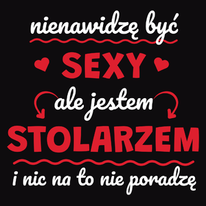 Sexy Stolarz - Męska Koszulka Czarna