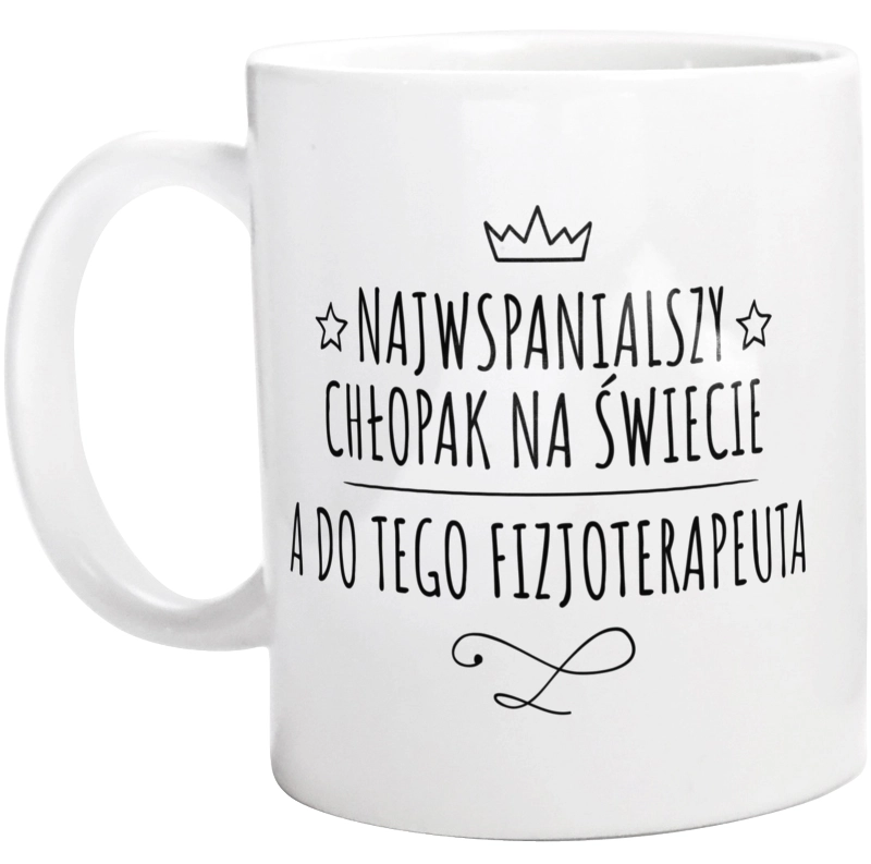 Najwspanialszy Chłopak A Do Tego Fizjoterapeuta - Kubek Biały