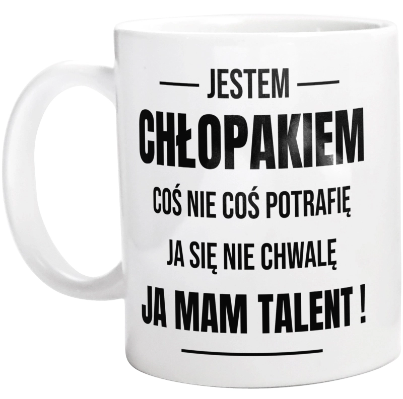 Coś Nie Coś Potrafię Mam Talent Chłopak - Kubek Biały