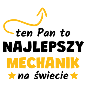 Ten Pan To Najlepszy Mechanik Na Świecie - Kubek Biały