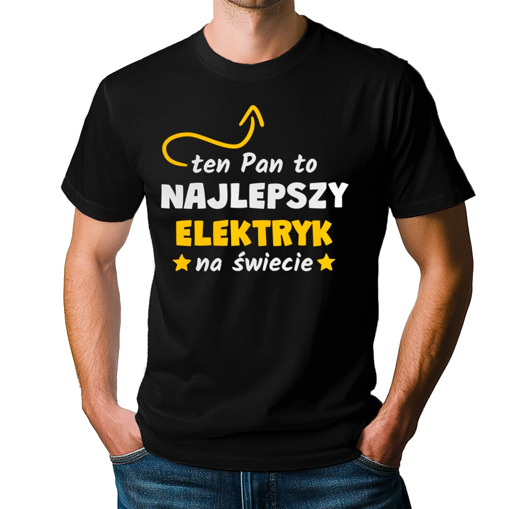 Ten Pan To Najlepszy Elektryk Na Świecie - Męska Koszulka Czarna