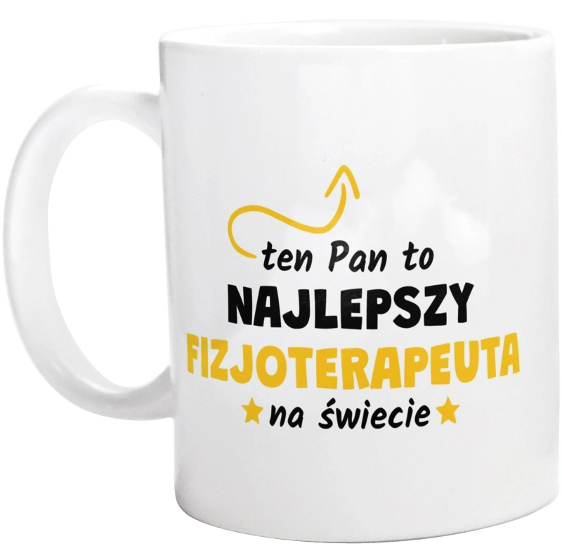 Ten Pan To Najlepszy Fizjoterapeuta Na Świecie - Kubek Biały