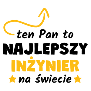 Ten Pan To Najlepszy Inżynier Na Świecie - Kubek Biały