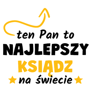 Ten Pan To Najlepszy Ksiądz Na Świecie - Kubek Biały