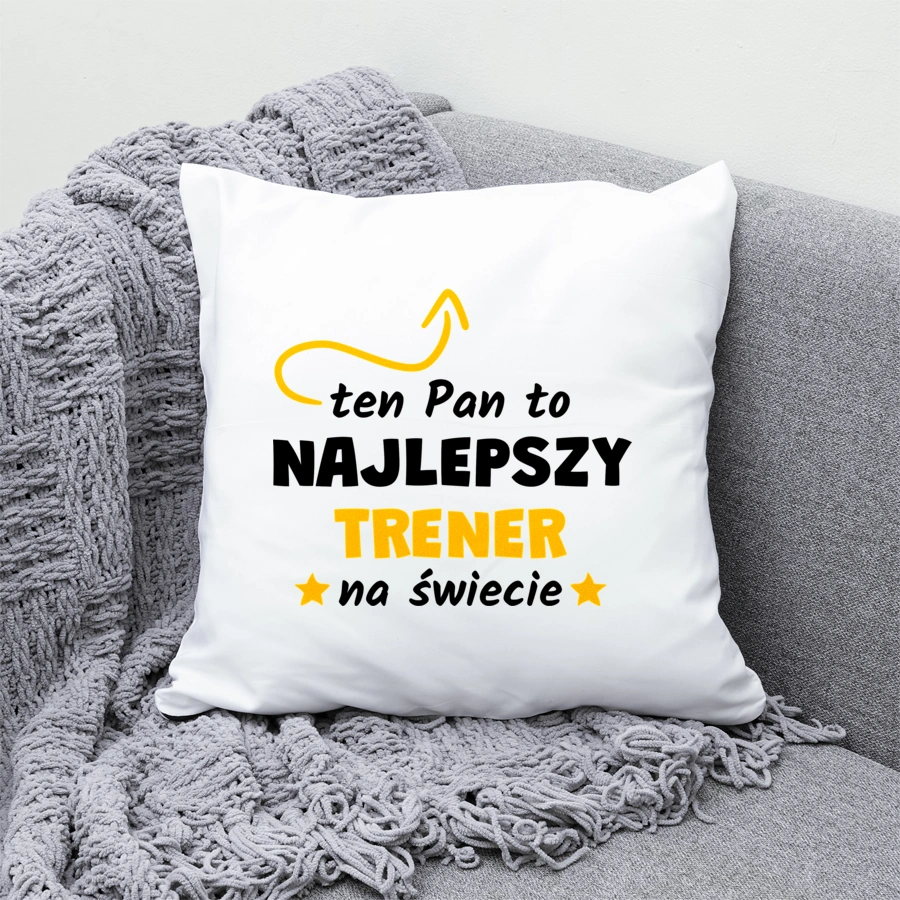 Ten Pan To Najlepszy Trener Na Świecie - Poduszka Biała