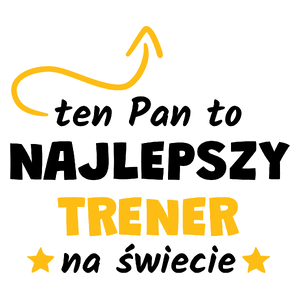 Ten Pan To Najlepszy Trener Na Świecie - Kubek Biały