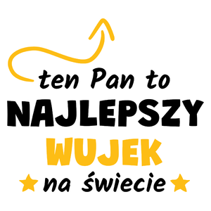 Ten Pan To Najlepszy Wujek Na Świecie - Kubek Biały