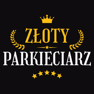 Złoty Parkieciarz - Męska Koszulka Czarna