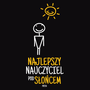 Najlepszy Nauczyciel Pod Słońcem - Męska Koszulka Czarna