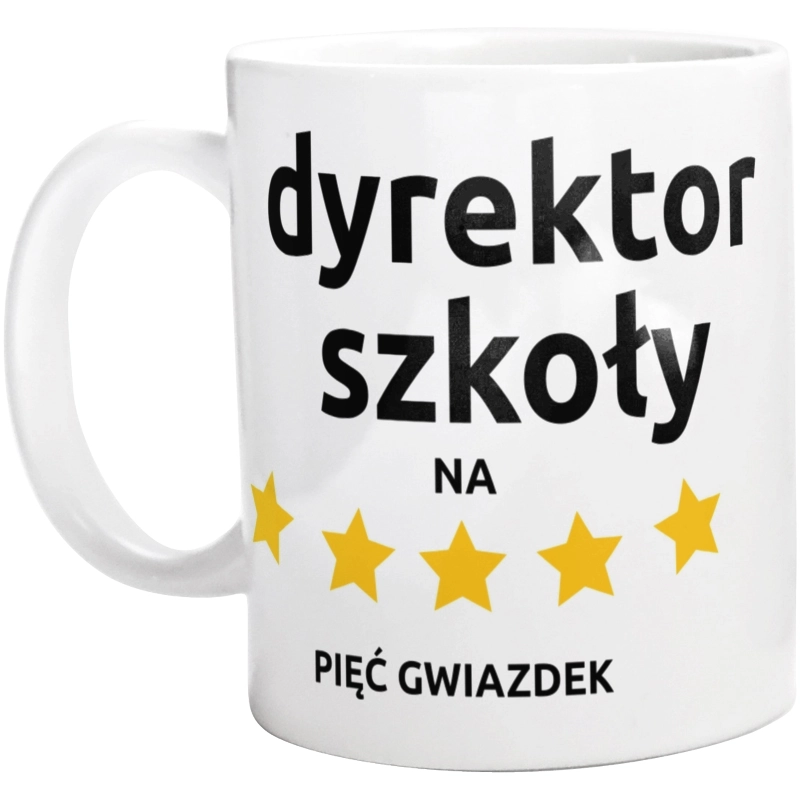 Dyrektor Szkoły Na 5 Gwiazdek - Kubek Biały