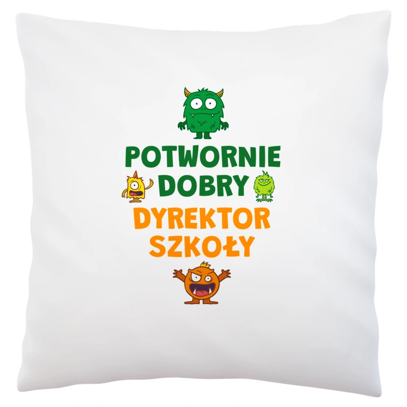 Potwornie Dobry Dyrektor Szkoły - Poduszka Biała