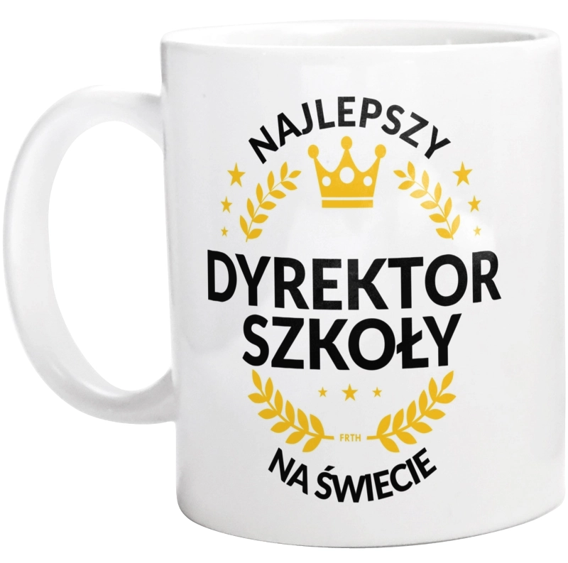 Najlepszy Dyrektor Szkoły Na Świecie - Kubek Biały