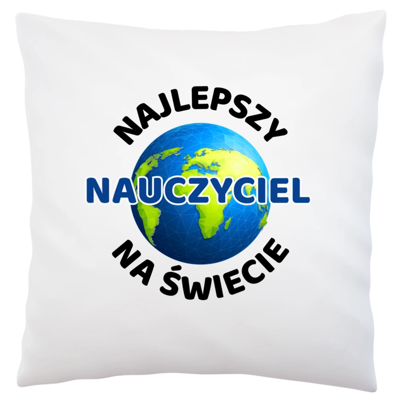 Najlepszy Nauczyciel Na Świecie - Poduszka Biała