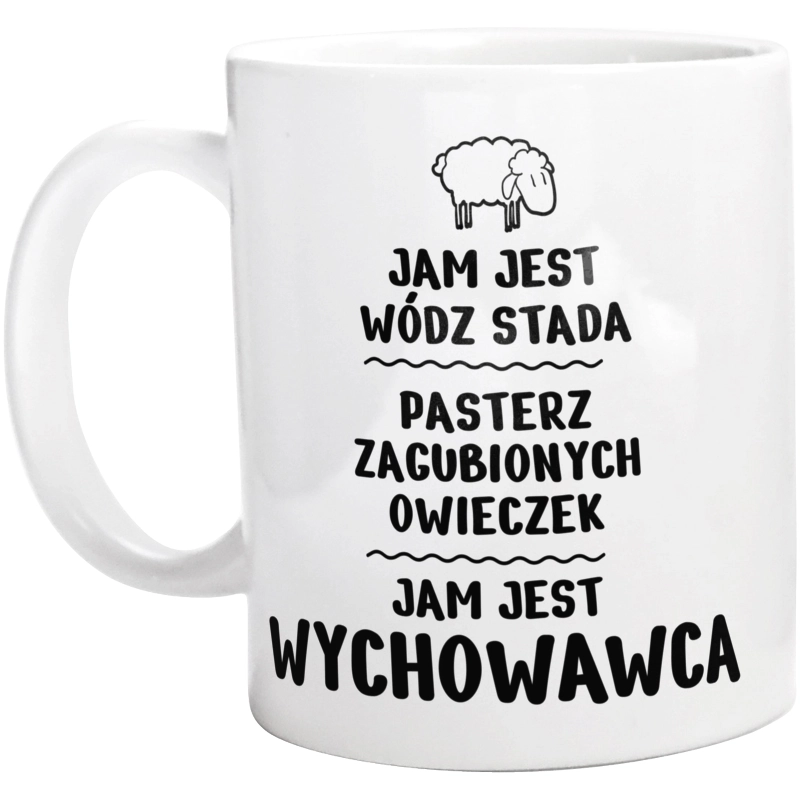 Jam Jest Wychowawca Wódz Stada - Kubek Biały