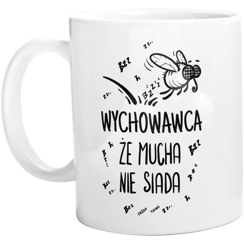 Wychowawca Że Mucha Nie Siada - Kubek Biały