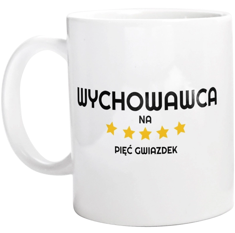 Wychowawca Na 5 Gwiazdek - Kubek Biały