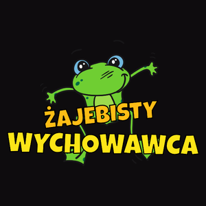 Żajebisty Wychowawca - Męska Koszulka Czarna