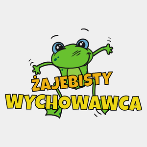 Żajebisty Wychowawca - Męska Koszulka Biała