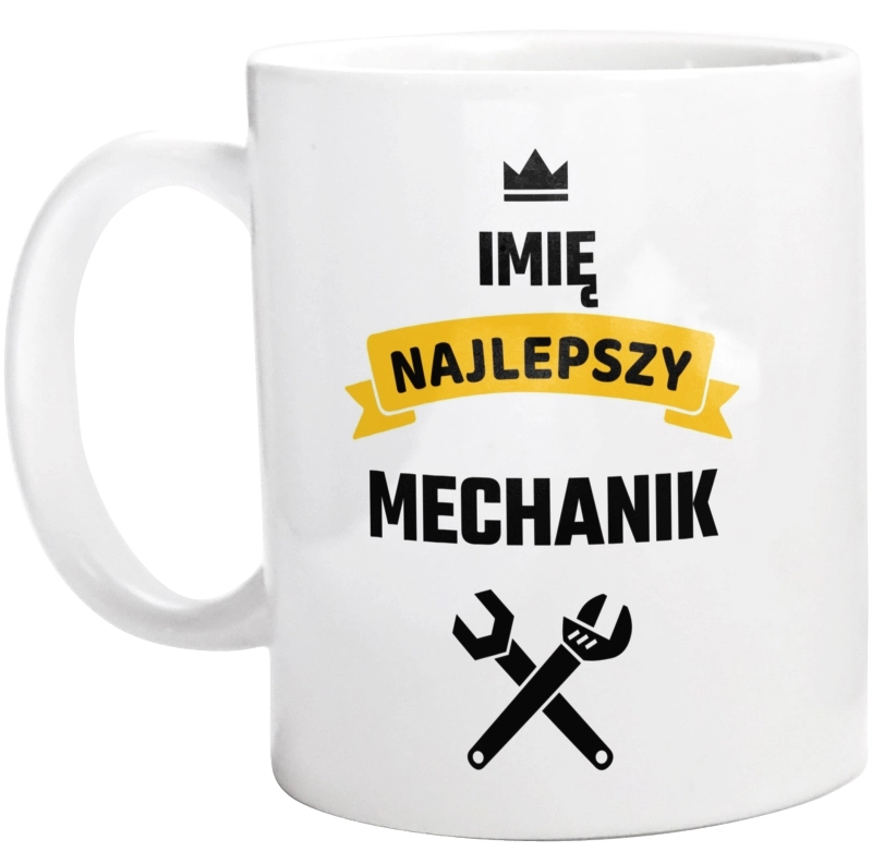 Najlepszy Mechanik - Twoje Imię - Kubek Biały