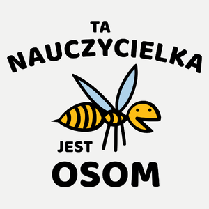 Ta nauczycielka jest osom awesome - Damska Koszulka Biała