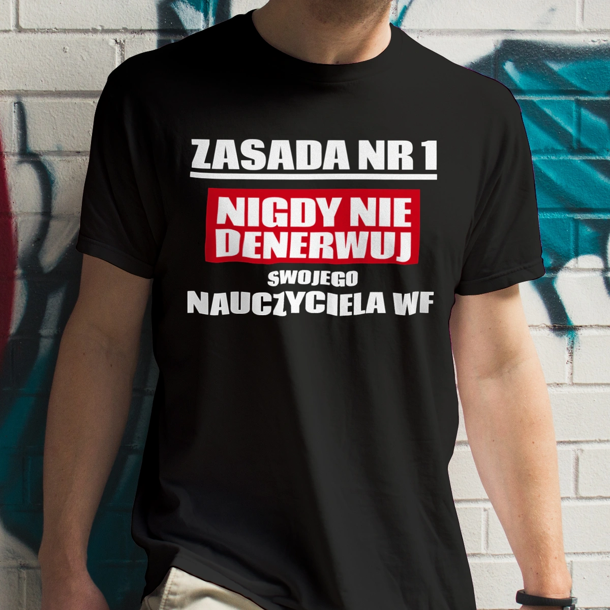 Zasada Nr 1 - Nigdy Nie Denerwuj Swojego Nauczyciela Wf - Męska Koszulka Czarna