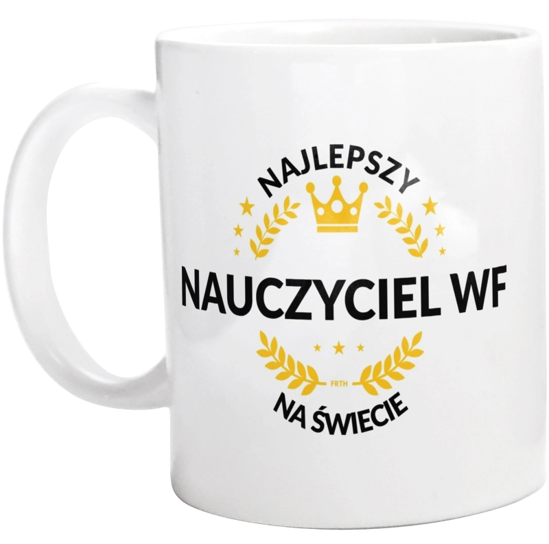 Najlepszy Nauczyciel Wf Na Świecie - Kubek Biały