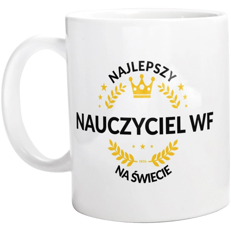 Najlepszy Nauczyciel Wf Na Świecie - Kubek Biały