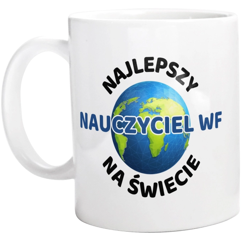 Najlepszy Nauczyciel Wf Na Świecie - Kubek Biały