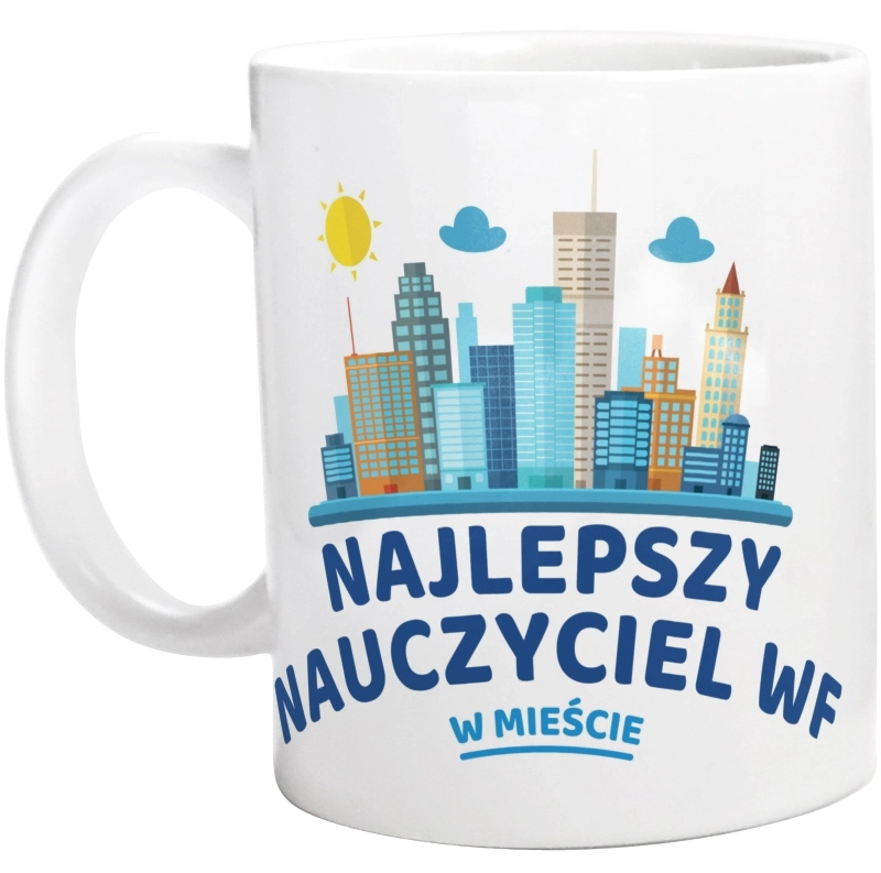 Najlepszy Nauczyciel Wf W Mieście - Kubek Biały