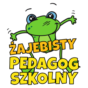 Żajebisty Pedagog Szkolny - Kubek Biały