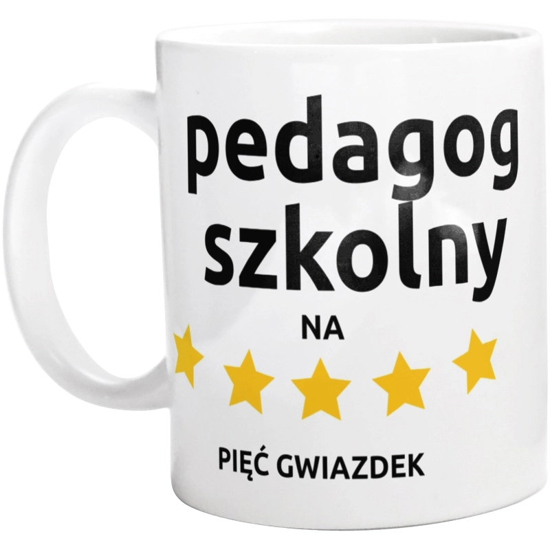 Pedagog Szkolny Na 5 Gwiazdek - Kubek Biały