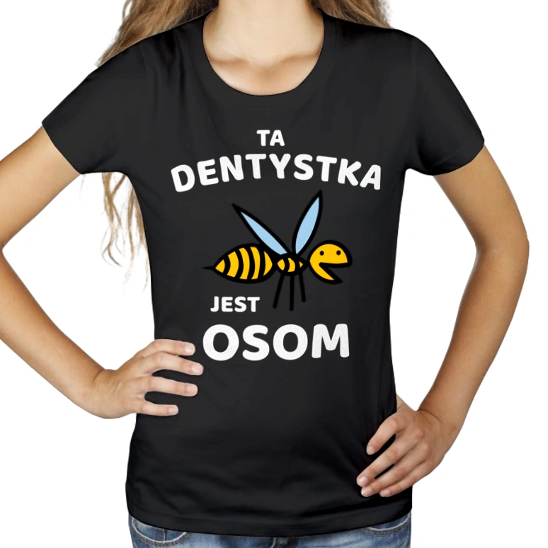 Ta dentystka jest osom awesome - Damska Koszulka Czarna