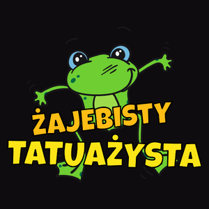 Żajebisty Tatuażysta - Męska Koszulka Czarna