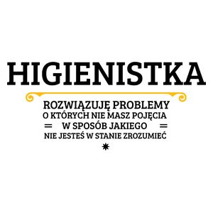 Higienistka - Rozwiązuje Problemy O Których Nie Masz Pojęcia - Kubek Biały