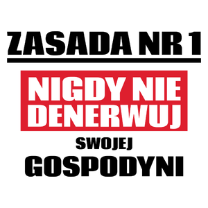 Zasada Nr 1 - Nigdy Nie Denerwuj Swojej Gospodyni - Kubek Biały